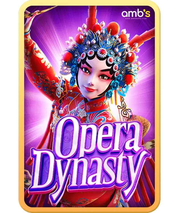 Opera Dynasty เกมสล็อตราชวงศ์โอเปร่า