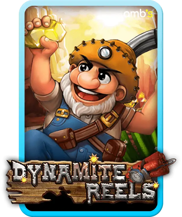 Dynamite Reels เกมสล็อตนักขุดเหมือง หมุนวงล้อเสี่ยงโชคแจ็คพอต