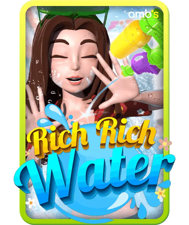 Rich Rich Water เกมสล็อตเทศกาลสงกรานต์มหารวย
