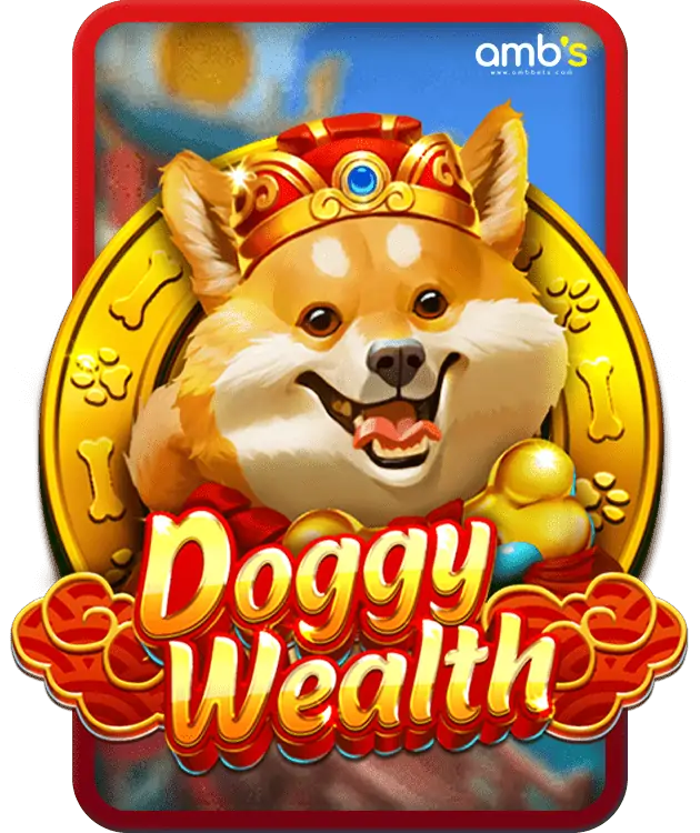 Doggy Wealth เกมสล็อตสุนัขนำโชค