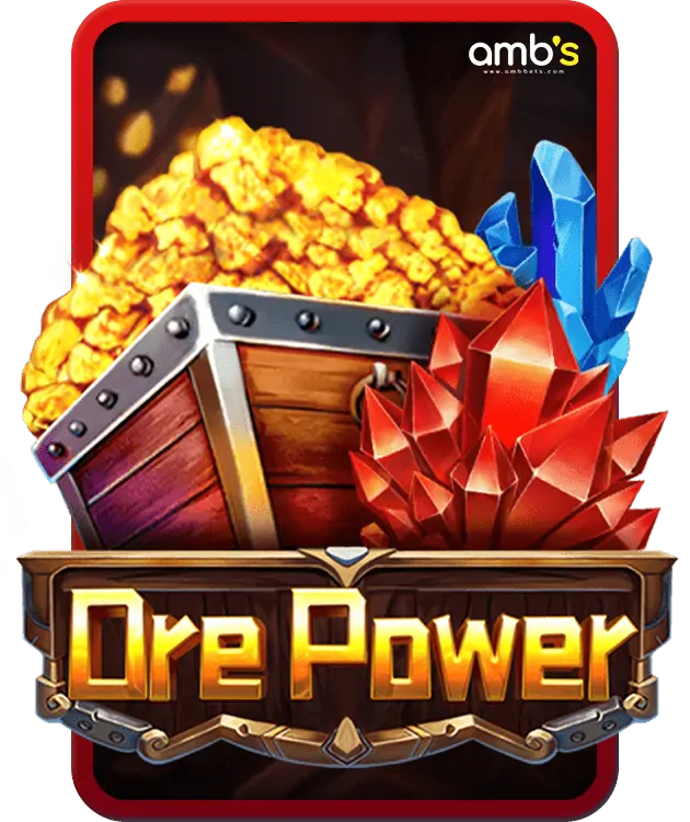 Ore Power เกมสล็อตพลังแห่งแร่ธาตุ