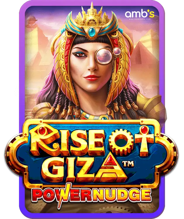 Rise Of Giza Powernudge เกมสล็อตเจ้าหญิงแห่งกีซา